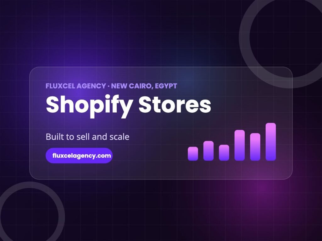 Shopify store design and e-commerce growth by Fluxcel in Egypt